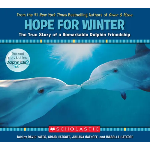 Hope for Winter: The True Story of a Remarkable Dolphin Friendship - Paperback