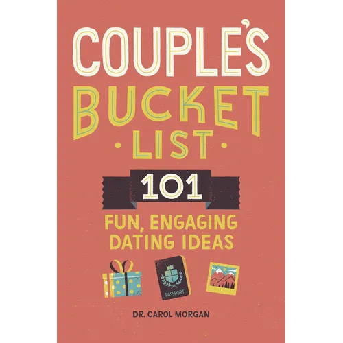 Couple's Bucket List: 101 Fun, Engaging Dating Ideas - Paperback