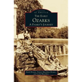Early Ozarks: A Family's Journey - Hardcover
