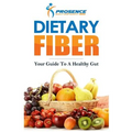 Dietary Fiber: Your Guide to a Healthy Gut - Paperback