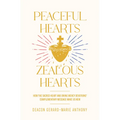 Peaceful Hearts, Zealous Hearts: How the Sacred Heart and Divine Mercy Devotions' Complementary Messages Make Us New - Paperback