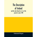 The description of Ireland: and the state thereof as it is at this present in anno 1598 - Paperback