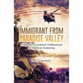 Immigrant from Paradise Valley - Paperback