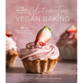The Beginner's Guide to Gluten-Free Vegan Baking: 60 Easy Plant-Based Desserts for Any Occasion - Paperback