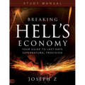 Breaking Hell's Economy Study Manual: Your Guide to Last-Days Supernatural Provision - Paperback