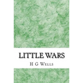 Little wars: (H.G Wells Classics Collection) - Paperback