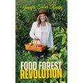 Food Forest Revolution: how food forests everywhere could change everything - Paperback