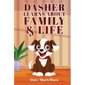 Dasher Learns About Family & Life - Paperback