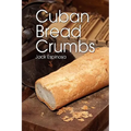 Cuban Bread Crumbs - Hardcover