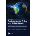 Environmental Policy and Public Health: Principal Health Hazards and Mitigation, Volume 1 - Paperback