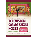 Television Game Show Hosts: Biographies of 32 Stars - Paperback