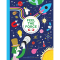 Feel the Force: Revealing the Physics Secrets That Rule the Universe - Hardcover