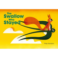 The Swallow Who Stayed - Hardcover