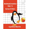 AnimaCrostics Volume 1: Curious Critters - Paperback