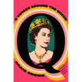 Q: A Voyage Around the Queen - Hardcover