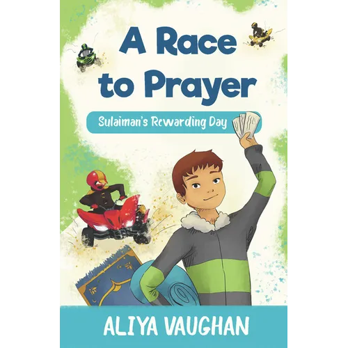 A Race to Prayer (Salah): Sulaiman's Rewarding Day - Paperback