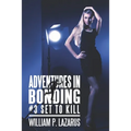 Adventures in Bonding #3: Set to Kill - Paperback