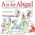 A is for Abigail: An Almanac of Amazing American Women - Paperback