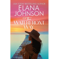 The Waterfront Way: Sweet Romance & Women's Friendship Fiction - Paperback