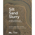 Silt Sand Slurry: Dredging, Sediment, and the Worlds We Are Making - Paperback