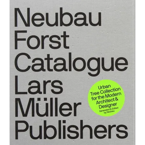 Neubau Forst Catalogue: Urban Tree Collection for the Modern Architect and Designer - Paperback