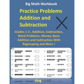 Big Math Workbook - Practice Problems Addition and Subtraction: Grades 1-3, Addition, Subtraction, Word Problems, Money, Basic Addition and Subtractio - Paperback