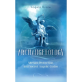 Archangelology: Michael Protection and Secret Angelic Codes - Hardcover