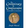 The Conspiracy of Compassion: Breathing Together for a Wounded World - Paperback