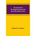 The Growth of the English Constitution from the Earliest Times - Paperback