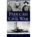 Paducah and the Civil War - Hardcover