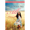 He Loved Me Through It All - Paperback
