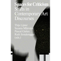Spaces for Criticism: Shifts in Contemporary Art Discourses - Paperback