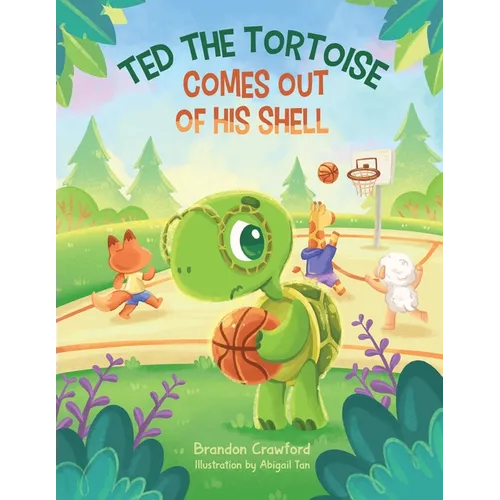Ted the Tortoise Comes Out of His Shell - Paperback