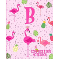 Composition Notebook B: Pink Flamingo Initial B Composition Wide Ruled Notebook - Paperback