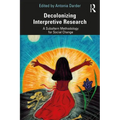 Decolonizing Interpretive Research: A Subaltern Methodology for Social Change - Paperback