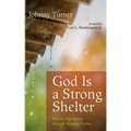 God Is a Strong Shelter: Weathering Storms Through Reading Psalms - Paperback
