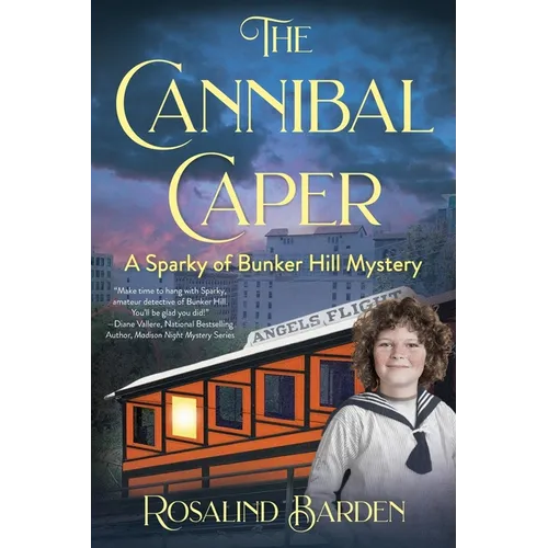 The Cannibal Caper: A Sparky of Bunker Hill Mystery - Paperback