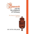 Bismarck and the Development of Germany: The Period of Unification, 1815-1871 - Paperback