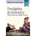 Prealgebra & Geometry: Math Games for Middle School - Paperback