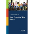 A Study Guide for Kate Chopin's "The Storm" - Paperback