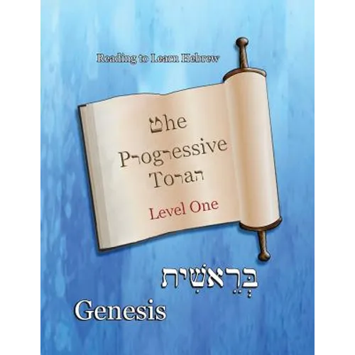 The Progressive Torah: Level One Genesis: Color Edition - Paperback
