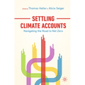Settling Climate Accounts: Navigating the Road to Net Zero - Paperback