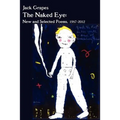 The Naked Eye: New and Selected Poems, 1987-2012 2nd Ed. - Paperback