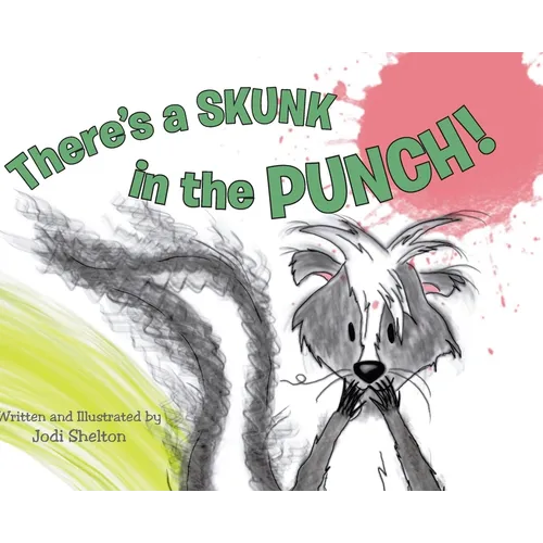 There's a Skunk in the Punch! - Hardcover