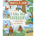 I Like the Outdoors ... What Jobs Are There? - Hardcover