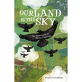 Our Land Is the Sky: The Adventures of Jimmy Fastwing - Paperback