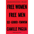 Free Women, Free Men: Sex, Gender, Feminism - Paperback