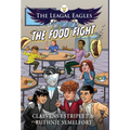 The Leagal Eagles: In The Case of The Food Fight - Hardcover