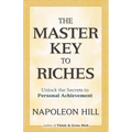 The Master Key to Riches: Unlock the Secrets to Personal Achievement - Paperback