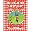 Harrison and Apple Jack...the Little Tree That Could - Paperback
